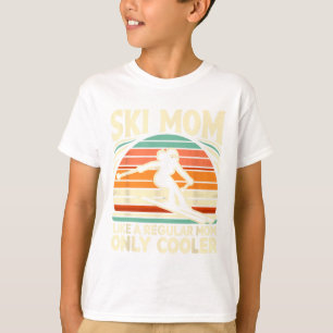 Ski Mum Like A Regular Mum Only Way Cooler Skiing  T-Shirt