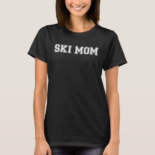 Ski Mum  Skiier Mum  Ski Skier Skiing T-Shirt
