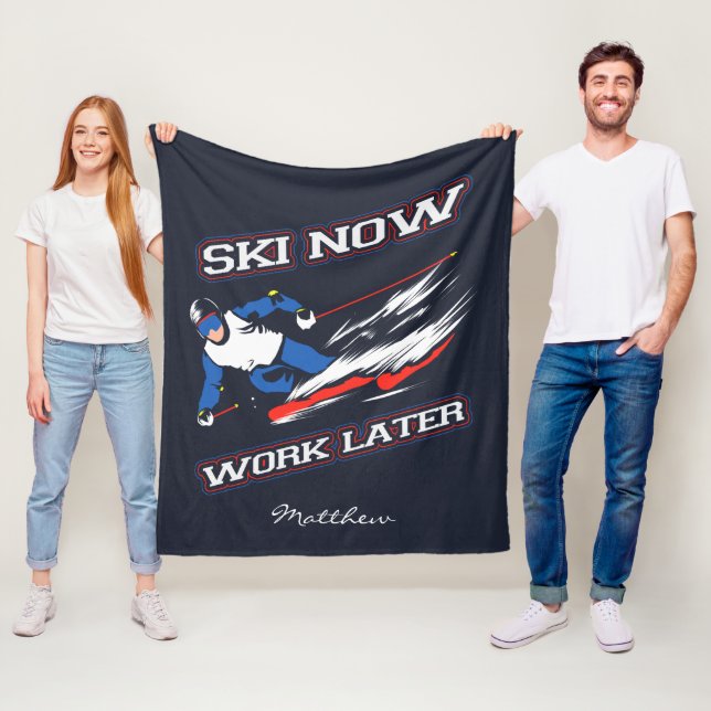 Ski Now Work Later Skiing Fans Novelty Fleece Blanket (In Situ)