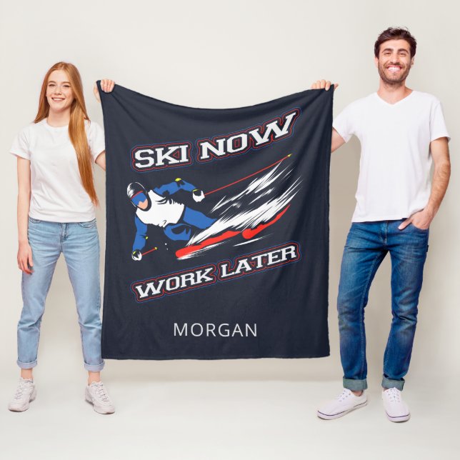 Ski Now Work Later Skiing Fans Personalised Fleece Blanket (In Situ)