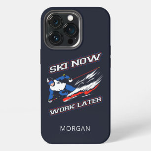 Ski Now Work Later Skiing Fans Personalised iPhone 13 Pro Case