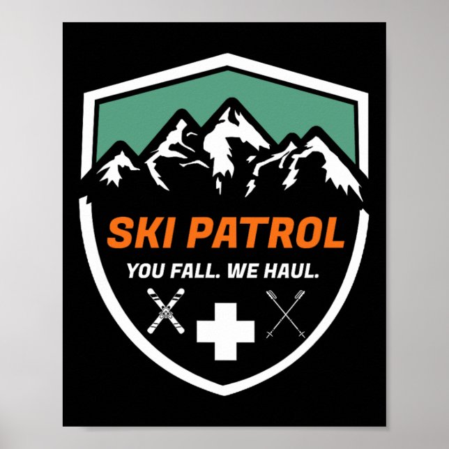 Ski Patrol You Fall We Haul Skier Assistance Skiin Poster (Front)