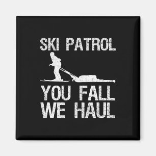 Ski Patrol You Fall We Haul Skiing Winter Magnet