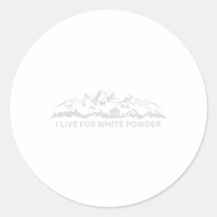 Ski Resort Snowboard Skiing Snow I Live For White Classic Round Sticker