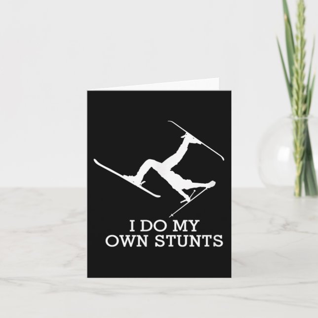 Ski Shirt - I Do My Own Stunts - Funny Skiing Tee  Card (Front)