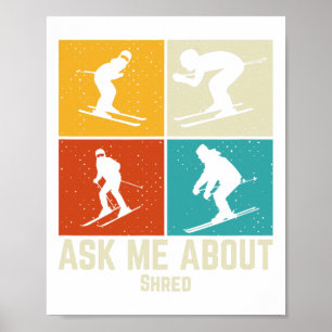 Ski Shred Mountain Skiing T Men And Women Poster