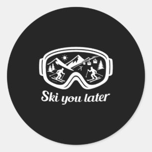 Ski Ski Goggles You Later Fun Winter Classic Round Sticker