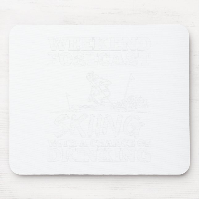 Ski Skiing Drinking Chance Beer Wine Alcohol Funny Mouse Pad (Front)