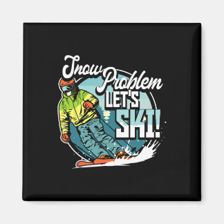 Ski Skiing Winter Sport Snow Problem Let's Ski  Magnet