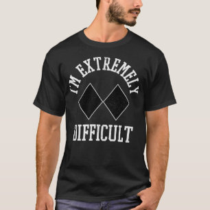 Ski Snowboard Im Extremely Difficult Diamond Sign T-Shirt