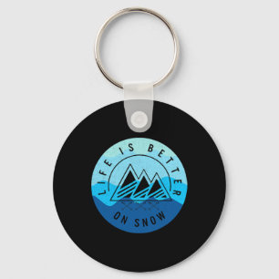 Ski Snowboard Life Is Better On Snow Skiing Mounta Key Ring