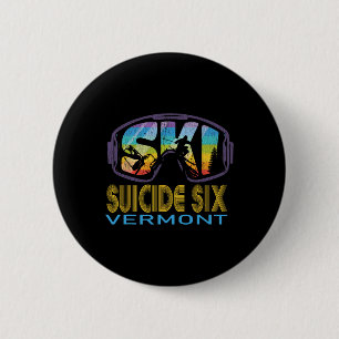 Ski Suicide Six Vermont Skiing Vacation 6 Cm Round Badge