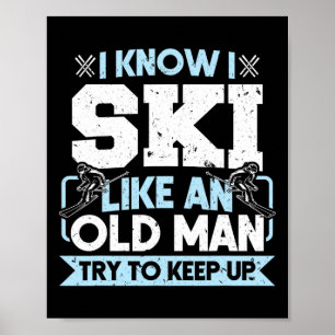 Ski Trip Skiing Retired Poster
