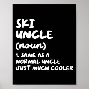 Ski Uncle Definition Skiing Funny Sports Poster