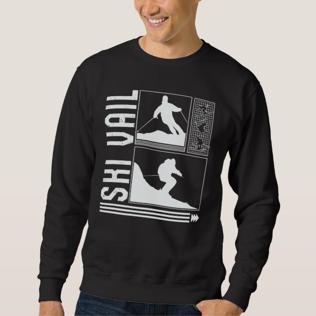Ski Vail Skiing Skier Winter Snowboard Snowboarder Sweatshirt (Front)