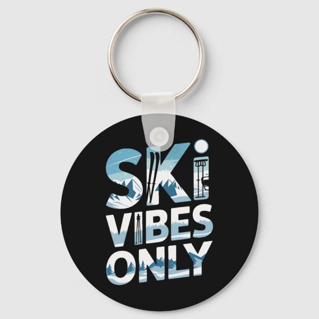 Ski Vibes Only Alpine Mountain Skiing Scene  Key Ring (Front)