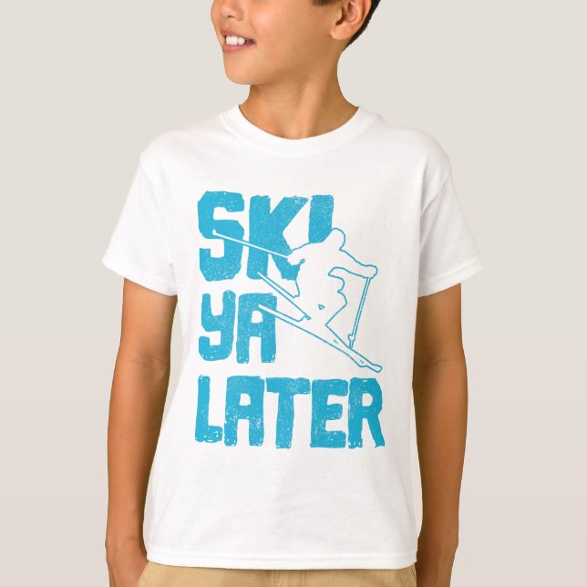 Ski Ya Later - Skier Funny Gift  T-Shirt (Front)