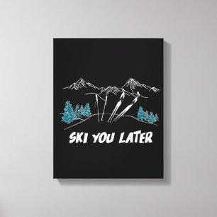 Ski You Later Mountains Winter Sports Canvas Print