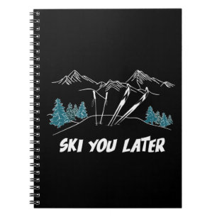 Ski You Later Mountains Winter Sports Notebook