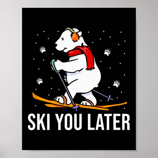 Ski You Later - Skiing Bear Winter Vacation Christ Poster (Front)