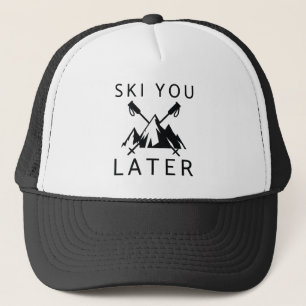 Ski You Later Trucker Hat
