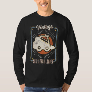 Skid Steer Loader Vintage Retro Classic Love 1 T-Shirt