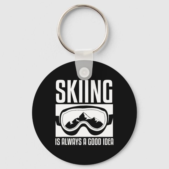 Skier Skiing Is Always A Good Idea Ski  Key Ring (Front)