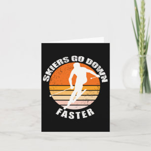 Skiers Go Down Faster Card