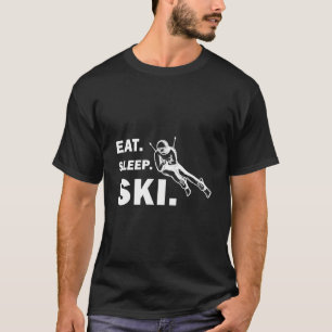 Skiing and Snowboarding - Eat Sleep Ski T-Shirt
