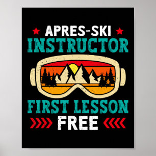 Skiing Apres-ski Instructor First Lesson Free Ski  Poster