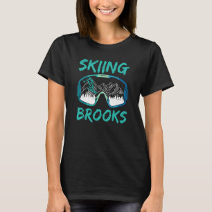 Skiing Brooks Winter Sports Hobby Ski Skier T-Shirt
