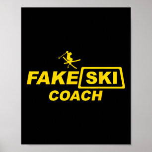 Skiing Coach Fake Ski Instructor Funny Apres-ski Poster