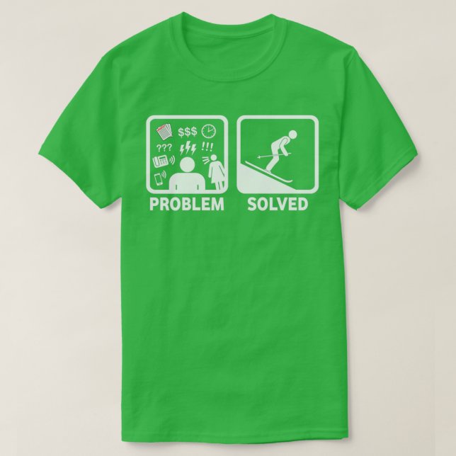 Skiing Funny Problem Solved T-Shirt (Design Front)