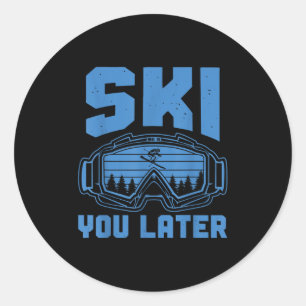 Skiing Funny Ski You Later Winter Skier  Classic Round Sticker