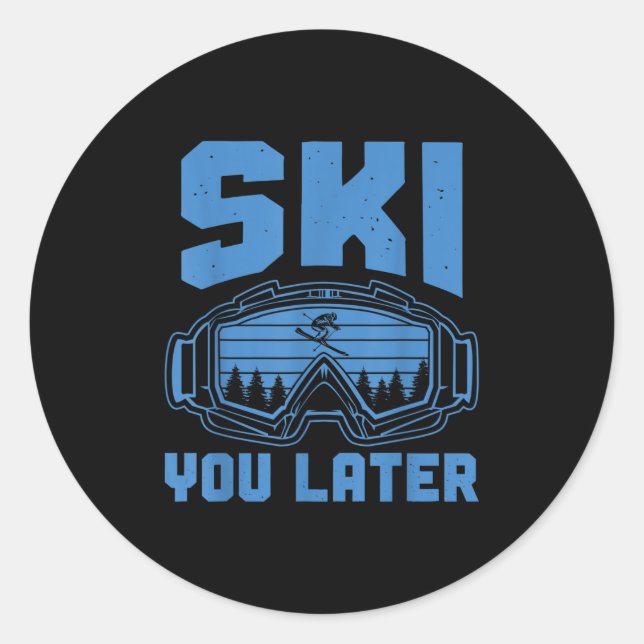 Skiing Funny Ski You Later Winter Skier  Classic Round Sticker (Front)