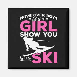 Skiing Girl Move Over Boys Let This Girl Show You  Magnet