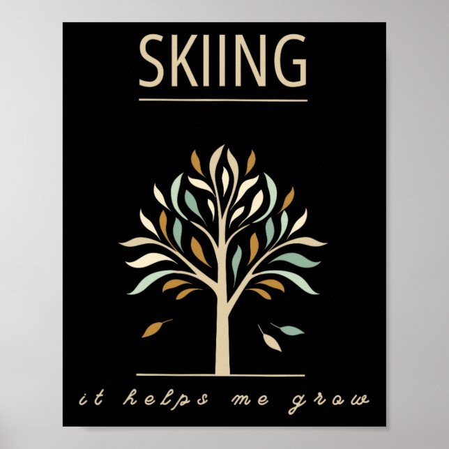 Skiing Helps Me Grow Colourful Tree Mountain Slope Poster (Front)