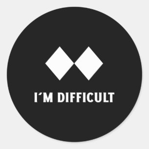Skiing I'm Difficult Ski Snowboard  Classic Round Sticker