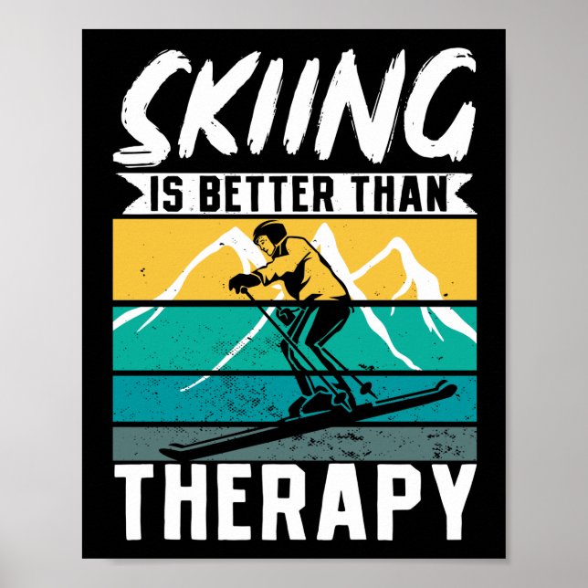 Skiing Is Better Than Therapy Skier Winter Sports Poster (Front)