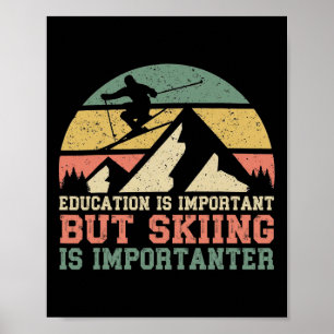 Skiing Is Importanter Funny Winter Sports Mens Wom Poster
