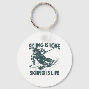 Skiing Is Love Skiing Is Life Key Ring