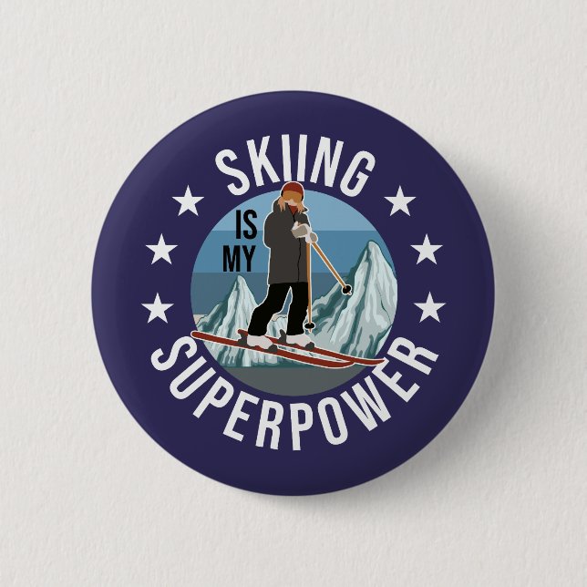 Skiing Is My Superpower 6 Cm Round Badge (Front)
