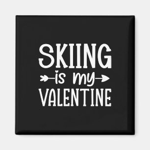 Skiing Is My Valentine Magnet