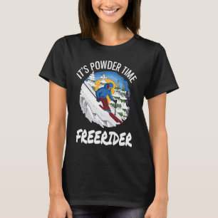 Skiing It's Powder Time Freerider  Freeriding  2 T-Shirt