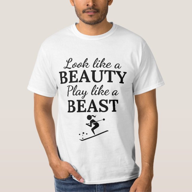 Skiing: Look like a beauty play like a beast T-Shirt (Front)
