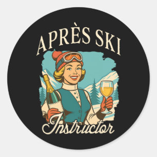 Skiing Lover Apres Ski Queen Ski Trip Apres Ski In Classic Round Sticker