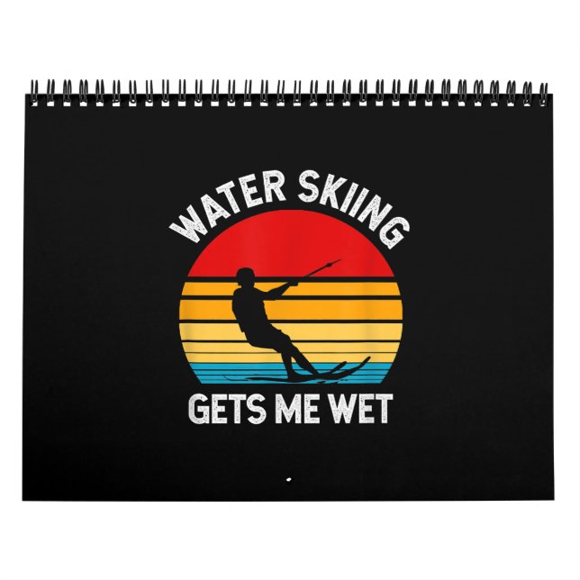 Skiing Lover | Funny Water Skiing Gets Me Wet Calendar (Cover)