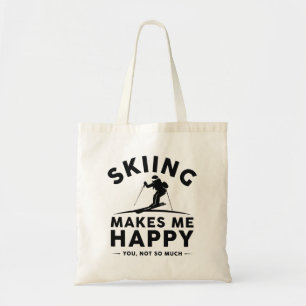 Skiing Makes Me Happy You Not So Much Tote Bag