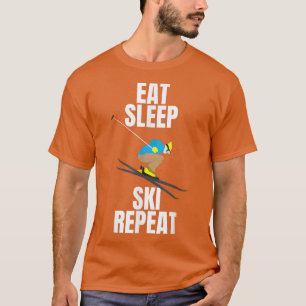 Skiing Mountains Snow Eating Sleeping Gift  T-Shirt