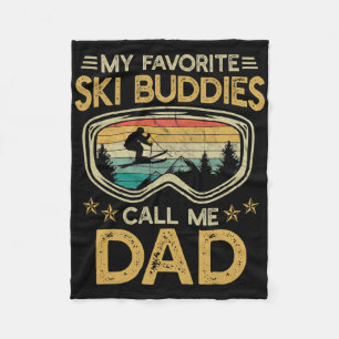 Skiing - My Favorite Ski Buddies Call Me Dad _3  Fleece Blanket